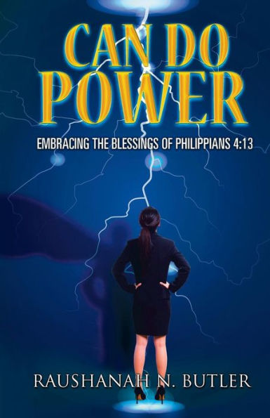 Can Do Power: Embracing the Blessings of Philippians 4:13