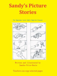 Title: Sandy's Picture Stories: For Beginner Level Adult English Classes, Author: Sandra Price-Hosie