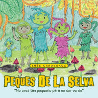 Title: Peques De La Selva, Author: Inés Caraveaux