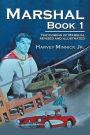 Marshal Book 1: The Coming of Marshal Revised and Illustrated