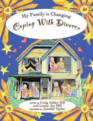 Title: My Family Is Changing: Coping with Divorce, Author: Craig Ashley Hill