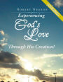 Experiencing God's Love Through His Creation! - Journal