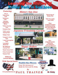 Title: Learning the History of Kelley Park in San Jose, Author: Paul Trainer