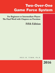 Title: Two-Over-One Game Force System: For Beginners or Intermediate Players, Author: Niel H. Timm