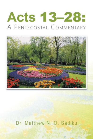 Acts 13-28:: A Pentecostal Commentary