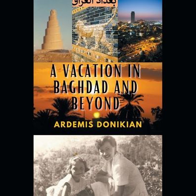 A Vacation Baghdad and Beyond