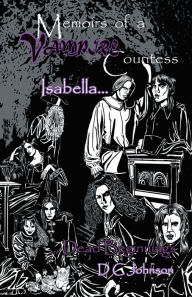 Title: Memoires of a Vampire Countess: Isabella (Journal I), Author: DC Johnson