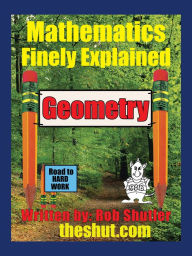 Title: Geometry: Mathematics Finely Explained, Author: Robert Shutler