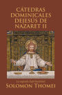 Cátedras Dominicales De Jesús De Nazaret Ii: La Sagrada Espiritualidad