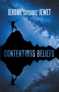 Title: Contentious Beliefs, Author: Jerome Jewet