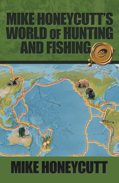 Mike Honeycutt's World of Hunting and Fishing