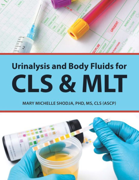 Urinalysis and Body Fluids for Cls & Mlt