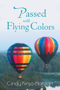 Title: Passed with Flying Colors, Author: Cindy Kinjo-Hardart