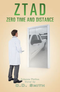 Title: Ztad: Zero Time and Distance, Author: C D Smith