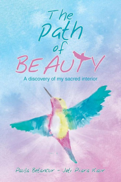 The Path of Beauty: A Discovery My Sacred Interior