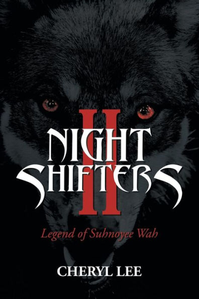 Night Shifters Ii: Legend of Suhnoyee Wah