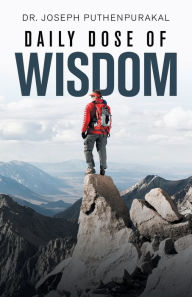 Title: Daily Dose of Wisdom, Author: Joseph Puthenpurakal