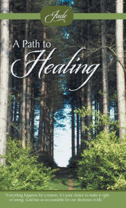 Title: A Path to Healing, Author: Jade