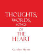 Thoughts, Words, Songs of the Heart