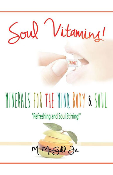 Soul Vitamins: Minerals for the Mind, Body and Soul