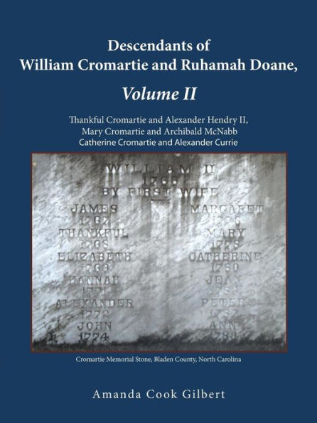 Descendants of William Cromartie and Ruhamah Doane: Thankful Alexander Hendry II, Mary Archibald McNabb, Catherine Cromart