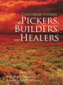 California Stories of Pickers, Builders, and Healers