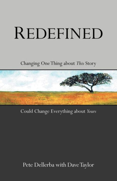 Redefined: Changing One Thing about This Story Could Change Everything Yours