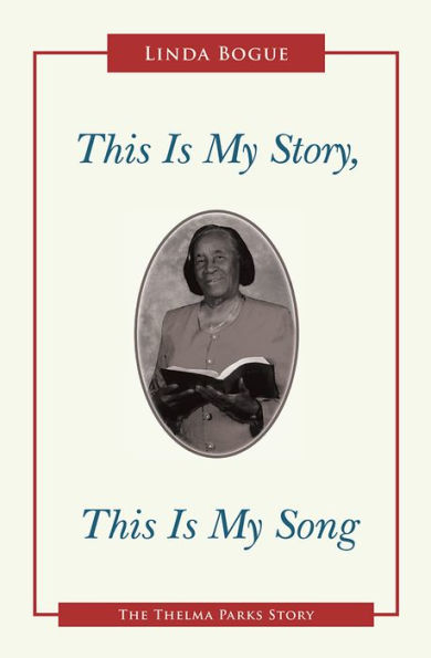 This Is My Story, This Is My Song: The Thelma Parks Story