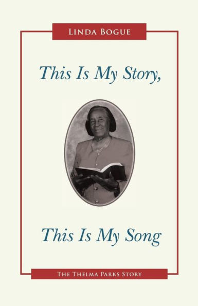 This Is My Story, Song: The Thelma Parks Story