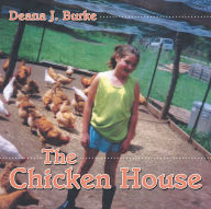 Title: The Chicken House, Author: Deana J. Burke