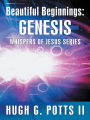 Beautiful Beginnings: Genesis: Whispers of Jesus Series