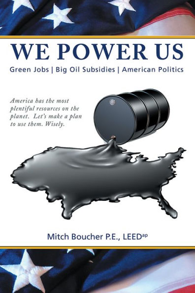 We Power Us: Green Jobs, Big Oil Subsidies, American Politics