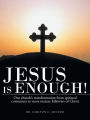 Jesus Is Enough!: One Church's Transformation from Spiritual Consumers to More Mature Followers of Christ