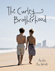 Title: The Curley Brotherhood, Author: Amelia Ann Woods