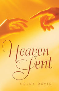 Title: Heaven Sent, Author: Nelda Davis