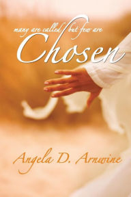 Title: Chosen, Author: Angela D Arnwine
