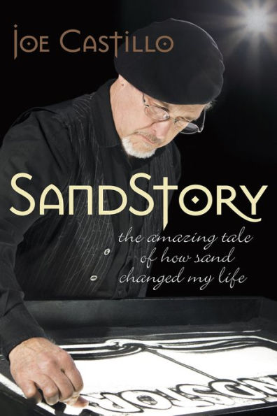 SandStory: The Amazing Tale of How Sand Changed My Life