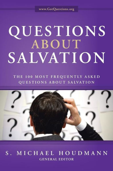 Questions about Salvation: The 100 Most Frequently Asked Salvation