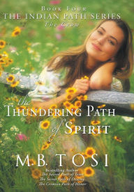 Title: The Thundering Path of Spirit, Author: M B Tosi