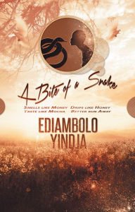 Title: A Bite of a Snake, Author: Ediambolo Yindja