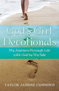 Title: God's Girl Devotionals: My Journey Through Life with God by My Side, Author: Taylor Jasmine Cummings