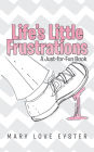 Life's Little Frustrations: A Just-for-Fun Book