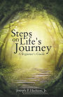 Steps on Life's Journey: A Beginner's Guide