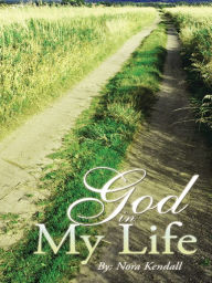 Title: God in My Life, Author: Nora Kendall