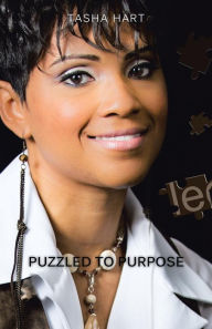 Title: Puzzled to Purpose: Excellence Is Never Achieved by Accident, Author: Tasha Hart