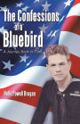 The Confessions of a Bluebird: A Journey Back in Time