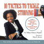 10 Tactics to Tackle Studying: Guide to Elementary School, High School, and Undergraduate Success Ages 11+
