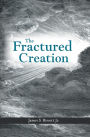 The Fractured Creation