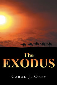 Title: The EXODUS, Author: Carol J. Okey