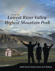 Title: From the Lowest River Valley to the Highest Mountain Peak, Author: Rabbi Hector; Evelyn Gomez; DMalberg